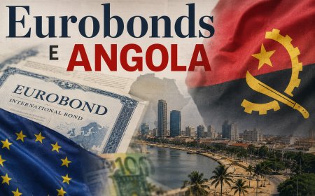 ANGOLA REFORÇA PRESENÇA NOS MERCADOS INTERNACIONAIS COM NOVA EMISSÃO DE EUROBONDS